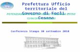 Conferenza Stampa 30 settembre 2010 Prefettura Ufficio territoriale del Governo di Forlì - Cesena POTENZIAMENTO DEI SERVIZI DI VIGILANZA ESTIVI 15/06/2010-15/09/2010.