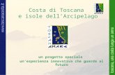 Costa di Toscana e isole dell’Arcipelago un progetto speciale un’esperienza innovativa che guarda al futuro.