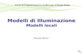 Modelli di Illuminazione Modelli locali Daniele Marini Corso Di Programmazione Grafica per il Tempo Reale.