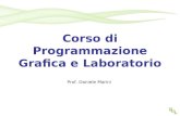 Corso di Programmazione Grafica e Laboratorio Prof. Daniele Marini.