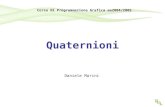 Quaternioni Daniele Marini Corso Di Programmazione Grafica aa2004/2005.