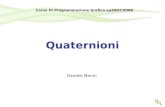 Quaternioni Daniele Marini Corso Di Programmazione Grafica aa2007/2008.