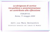 La dirigenza di vertice tra politica e amministrazione: un contributo alla riflessione FORUM P.A. Roma, 11 maggio 2005 dott.ssa Mara Bernardini Direttore.