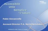 Accessibile Utile Semplice “i”taliani Fabio Giovannella Account Director P.A. Nortel Networks FORUM PA 2004 Roma 11 maggio.