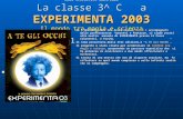 ANNO scolastico 2003/2004 La classe 3^ C a EXPERIMENTA 2003 Il mondo tra magia e scienza A TE GLI OCCHl A TE GLI OCCHl (LOGO) (LOGO) Il 5 Novembre 2003.
