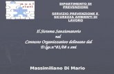 Il Sistema Sanzionatorio nel Contesto Organizzativo delineato dal D.lgs.n°81/08 e smi Massimiliano Di Mario DIPARTIMENTO DI PREVENZIONE SERVIZIO PREVENZIONE.