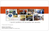 Chiaranda Tranquillo Regione del Veneto Direzione Sistemi Informativi Unità complessa tecnologie, reti e banda larga I punti pubblici di accesso nel Veneto.