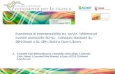 Esperienza di interoperabilità tra servizi bibliotecari tramite protocollo ISO-ILL. Colloquio standard ILL- SBN/Aleph e ILL-SBN /Sebina Open Library A.A.Bardelli.