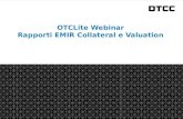 © DTCC 1 fda OTCLite Webinar Rapporti EMIR Collateral e Valuation.