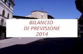 BILANCIO DI PREVISIONE 2014. COMUNE DI SAN CASCIANO IN VAL DI PESA PROVINCIA DI FIRENZE TOTALE ABITANTI 17.052 TOTALE FAMIGLIE 7.109 AL 31/12/2013: