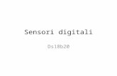 Sensori digitali Ds18b20. Introduzione Il sensore DS18B20 è un integrato della Dallas semiconductors Fornisce una temperatura in gradi Celsius L’uscita.