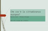 Che cos’è la cittadinanza europea? Martina Conte – Pillole d’Europa 2013 Anno europeo dei cittadini.
