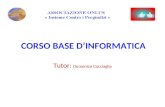 CORSO BASE D’INFORMATICA Tutor: Domenico Cocciaglia.