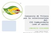 Consorzio di filiera per la valorizzazione del CSS Combustibile (end of waste) CONCORZIO ECOCARBON Luigi Dalla Pozza Responsabile relazione con i Soci.
