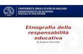 DIPARTIMENTO DI SCIENZE SOCIALI E POLITICHE Etnografia della responsabilità educativa di Angela Biscaldi.