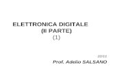 ELETTRONICA DIGITALE (II PARTE) (1) 22/11 Prof. Adelio SALSANO.