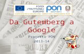 Progetto PON 2013-14 Da Gutemberg a Google. Cos’è il giornale Il GIORNALE è un mezzo di informazione cartaceo o digitale, che offre quotidianamente notizie.