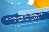 Il Comitato dei Genitori al VANINI…2014 Un passo avanti verso l’idea di bilancio sociale.