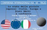 1 Lo stato delle piccole imprese: Italia, Europa e Stati Uniti a confronto Ilario Favaretto e Giorgio Calcagnini Facoltà di Economia Università di Urbino.
