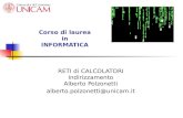 Corso di laurea in INFORMATICA RETI di CALCOLATORI Indirizzamento Alberto Polzonetti alberto.polzonetti@unicam.it.