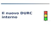 Il nuovo DURC interno. Comunicazioni riguardanti il DURC interno 2 Tutte le comunicazioni che riguardano il DURC interno, per le aziende che eventualmente.
