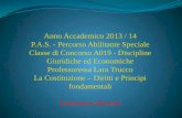 Anno Accademico 2013 / 14 P.A.S. - Percorso Abilitante Speciale Classe di Concorso A019 - Discipline Giuridiche ed Economiche Professoressa Lara Trucco.