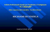 Istituto Professionale Statale per l’Industria e l’Artigianato “N. Chiarulli” 70021 Acquaviva delle Fonti (BA) - Via Albert Einstein RICHIAMI DI STATICA.