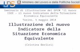 1 Illustrazione del nuovo Indicatore della Situazione Economica Equivalente (Cristina Berliri) Seminario di illustrazione del DPCM “il nuovo ISEE – il.