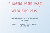 “I NOSTRI PRIMI PASSI VERSO EXPO 2015” PERCORSO EDUCATIVO SU ALIMENTAZIONE E MOVIMENTO SCUOLA “F. MORANDI” - I.C. VARESE 5 A.S. 2013-2014.
