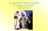 «S. Teresa: donna inquieta y andariega». Un cammino ancora aperto Chiara Vasciaveo Bari 25 febbraio 2010.