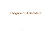 La logica di Aristotele 1. Un dialogo immaginario La logica di Aristotele 2 Furio Sofia Certo che ci sono rimasto male per il comportamento di Grazia;