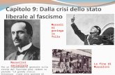 Capitolo 9: Dalla crisi dello stato liberale al fascismo Mussolini socialista Mussolini arringa le folle La fine di Mussolini Per un inquadramento generale.