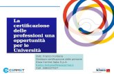 La certificazione delle professioni una opportunità per le Università Dott. Franco Fontana Direttore certificazione delle persone Kiwa Cermet Italia S.p.A.