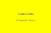 Galileo Galilei Di Paganelli Alberto. Galileo Galilei “La filosofia è scritta in questo grandissimo libro che continuamente ci sta aperto innanzi a gli.