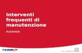 Interventi frequenti di manutenzione Autotelaio. Toyota Motor Italia – A/S Training Contenuto: Impianto frenante.