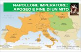 NAPOLEONE IMPERATORE: APOGEO E FINE DI UN MITO Scuola media “Casetti”di Preglia Prof. AntonellaSpagnuolo.