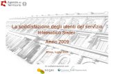La soddisfazione degli utenti del servizio telematico Sister Anno 2009 Roma, luglio 2009 In collaborazione con.