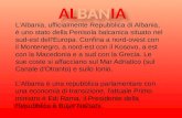 L'Albania, ufficialmente Repubblica di Albania, è uno stato della Penisola balcanica situato nel sud-est dell'Europa. Confina a nord-ovest con il Montenegro,