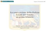La zonizzazione della Polizia Locale nel Veneto: un primo bilancio Dirigente regionale dott. Giorgio Vigo Unità di Progetto Sicurezza Urbana e Polizia.
