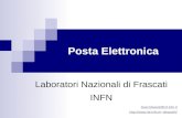 Posta Elettronica Laboratori Nazionali di Frascati INFN Dael.Maselli@lnf.infn.it dmaselli