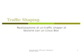 Fulvio Ricciardi - INFN Lecce - Workshop CCR 2007, Rimini 1 Traffic Shaping Realizzazione di un traffic shaper di Sezione con un Linux Box.