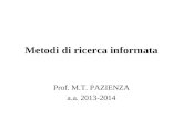 Metodi di ricerca informata Prof. M.T. PAZIENZA a.a. 2013-2014.