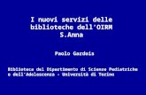 I nuovi servizi delle biblioteche dell’OIRM S.Anna Paolo Gardois Biblioteca del Dipartimento di Scienze Pediatriche e dell’Adolescenza - Università di.