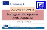 Sostegno alla riforma delle politiche 2014 - 2020 AZIONE CHIAVE 3.