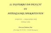 IL DISTURBO DA DEFICIT DI ATTENZIONE/IPERATTIVITA’ SERMIDE – CARBONARA (MN) MARZO 2006 Dott.ssa Federica Fini (Psicologa A.I.D.A.I – Emilia Romagna)