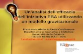 Un’analisi dell’efficacia dell’iniziativa EBA utilizzando un modello gravitazionale Francesco Aiello e Paola Cardamone Dipartimento di Economia e Statistica.