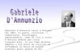 Gabriele d’Annunzio nasce a Pescara nel 1863, fu poeta, scrittore, combattente. Personaggio imprevedibile, uomo di vizi e virtù. D’Annuzio dominò per circa.