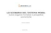 LO SCENARIO DEL SISTEMA MODA: nuove esigenze formative e prospettive economiche Clemente Tartaglione 24 MARZO 2009.