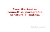 Prof. Luca Manzoni Esercitazioni su connettivi, paragrafi e scritture di sintesi.