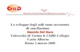 Lo sviluppo degli asili come strumento di conciliazione Daniela Del Boca Università di Torino & ChilD-Collegio Carlo Alberto Roma 5 marzo 2008.